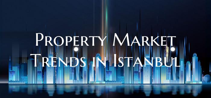 Property Market Trends in Istanbul